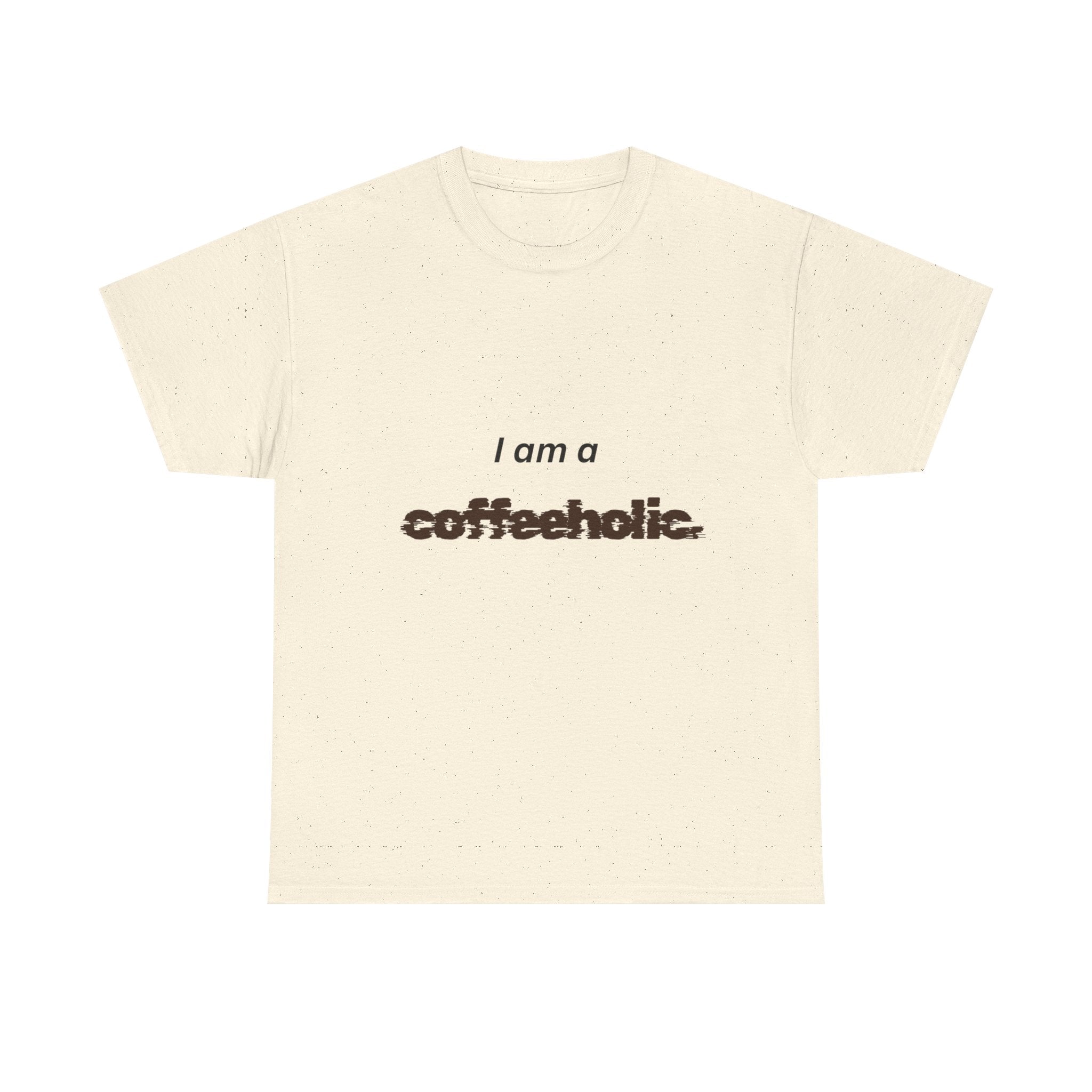 I am a coffeeholic Unisex Cotton Tee