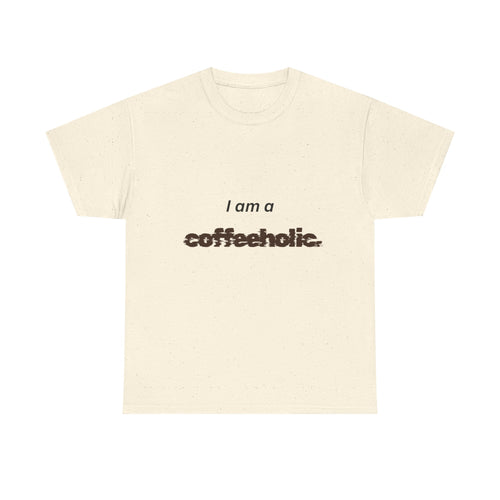 I am a coffeeholic Unisex Cotton Tee